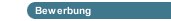 Bewerbung